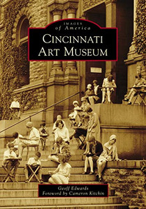 Cincinnati Art Museum (Images Of America) - 9781467102964