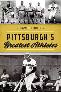 Pittsburgh'S Greatest Athletes (Sports)