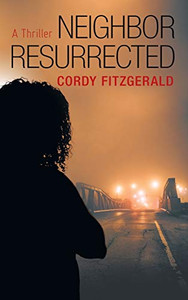 Neighbor Resurrected: A Thriller - 9781480877764 Neighbor Resurrected: A Thriller - 9781480877764