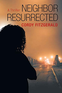 Neighbor Resurrected: A Thriller - 9781480877771 Neighbor Resurrected: A Thriller - 9781480877771