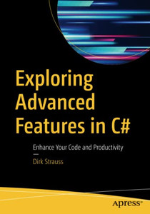 Exploring Advanced Features In C#: Enhance Your Code And Productivity