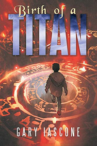 Birth Of A Titan - 9781489722966