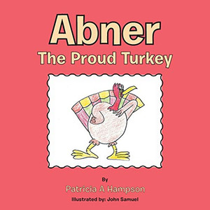 Abner The Proud Turkey