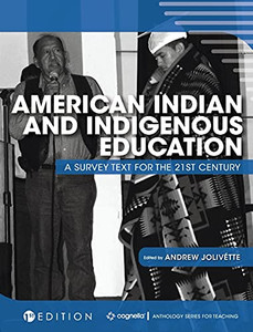American Indian And Indigenous Education: A Survey Text For The 21St Century - 9781516579143