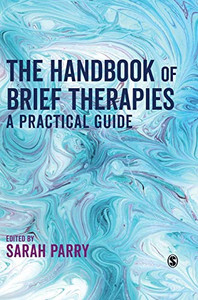 The Handbook Of Brief Therapies: A Practical Guide - 9781526436412 The Handbook Of Brief Therapies: A Practical Guide - 9781526436412