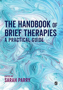 The Handbook Of Brief Therapies: A Practical Guide - 9781526436429 The Handbook Of Brief Therapies: A Practical Guide - 9781526436429