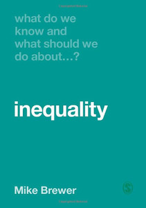 What Do We Know And What Should We Do About Inequality? - 9781526460417 What Do We Know And What Should We Do About Inequality? - 9781526460417