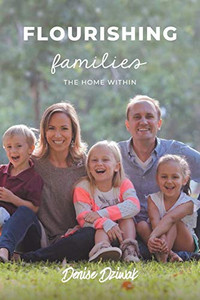 Flourishing Families: The Home Within - 9781532061592 Flourishing Families: The Home Within - 9781532061592
