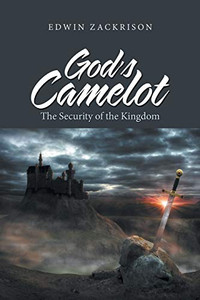 GodS Camelot: The Security Of The Kingdom