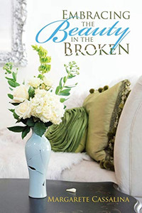 Embracing The Beauty In The Broken - 9781532083099 Embracing The Beauty In The Broken - 9781532083099