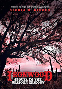 Ironwood: Sequel To The Arizona Trilogy - 9781532083594