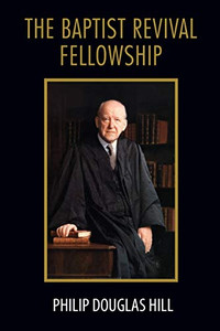 The Baptist Revival Fellowship - 9781532669446