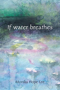 If Water Breathes - 9781532677274 If Water Breathes - 9781532677274