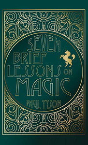 Seven Brief Lessons On Magic - 9781532690426