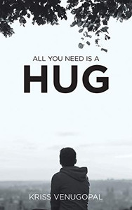 All You Need Is A Hug: The Wonders Of Love - 9781543702590 All You Need Is A Hug: The Wonders Of Love - 9781543702590