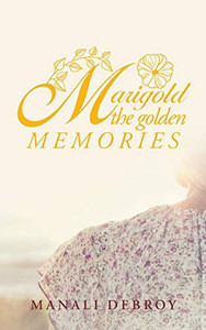 Marigold - The Golden Memories - 9781543705294 Marigold - The Golden Memories - 9781543705294