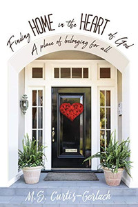 Finding Home In The Heart Of God