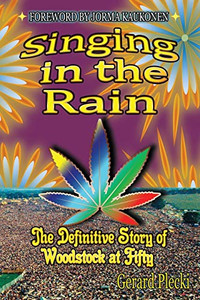 Singing In The Rain: The Definitive Story Of Woodstock At Fifty - 9781545668764