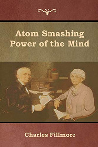 Atom Smashing Power Of The Mind - 9781618954053 Atom Smashing Power Of The Mind - 9781618954053