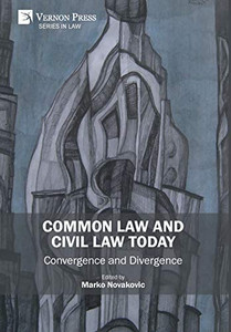 Common Law And Civil Law Today: Convergence And Divergence - 9781622735075 Common Law And Civil Law Today: Convergence And Divergence - 9781622735075