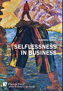Selflessness In Business (Business And Finance) - 9781622736393 Selflessness In Business (Business And Finance) - 9781622736393