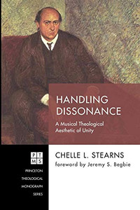 Handling Dissonance (239) (Princeton Theological Monograph) - 9781625645463 Handling Dissonance (239) (Princeton Theological Monograph) - 9781625645463