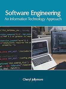 Software Engineering: An Information Technology Approach