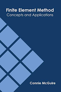 Finite Element Method: Concepts And Applications