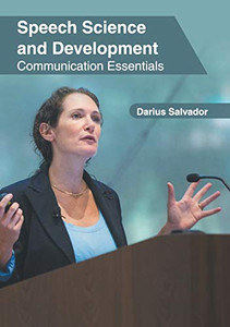 Speech Science And Development: Communication Essentials