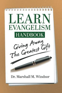 Learn Evangelism Handbook: Giving Away The Greatest Gift - 9781633084971