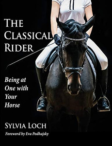The Classical Rider: Being At One With Your Horse - 9781635617481 The Classical Rider: Being At One With Your Horse - 9781635617481
