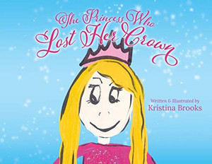 The Princess Who Lost Her Crown - 9781641114950 The Princess Who Lost Her Crown - 9781641114950