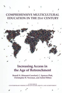 Comprehensive Multicultural Education In The 21St Century: Increasing Access In The Age Of Retrenchment (Contemporary Perspectives On Access, Equity, And Achievement) - 9781641136303 Comprehensive Multicultural Education In The 21St Century: Increasing Access In The Age Of Retrenchment (Contemporary Perspectives On Access, Equity, And Achievement) - 9781641136303