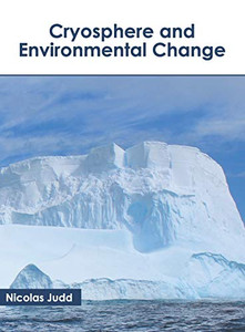 Cryosphere And Environmental Change Cryosphere And Environmental Change