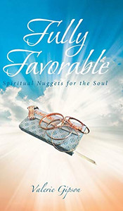 Fully Favorable: Spiritual Nuggets For The Soul - 9781643491325 Fully Favorable: Spiritual Nuggets For The Soul - 9781643491325