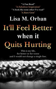 It'Ll Feel Better When It Quits Hurting (Okay, Picture This...) - 9781644560280 It'Ll Feel Better When It Quits Hurting (Okay, Picture This...) - 9781644560280