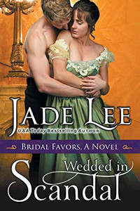 Wedded In Scandal (A Bridal Favors Novel)