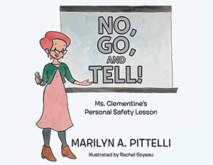 No, Go, And Tell!: Ms. Clementine'S Personal Safety Lesson - 9781645445722