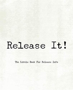 Release It! ~ The Little Book For Release Info - 9781652573524 Release It! ~ The Little Book For Release Info - 9781652573524