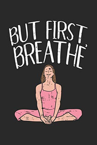 But First Breathe: 120 Pages I 6X9 I Dot Grid - 9781678368814 But First Breathe: 120 Pages I 6X9 I Dot Grid - 9781678368814