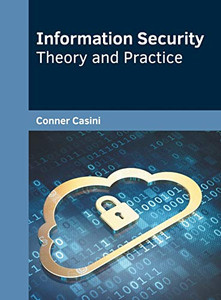Information Security: Theory And Practice