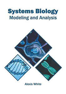 Systems Biology: Modeling And Analysis