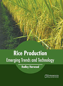 Rice Production: Emerging Trends And Technology