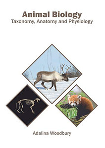 Animal Biology: Taxonomy, Anatomy And Physiology Animal Biology: Taxonomy, Anatomy And Physiology