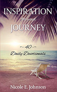 Inspiration For Your Journey: 40 Daily Devotionals - 9781683145950