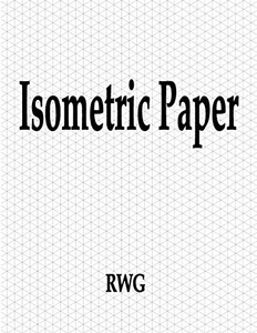 Isometric Paper: 100 Pages 8.5" X 11" - 9781684118243 Isometric Paper: 100 Pages 8.5" X 11" - 9781684118243