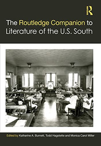 The Routledge Companion To Literature Of The U.S. South (Routledge Literature Companions) The Routledge Companion To Literature Of The U.S. South (Routledge Literature Companions)
