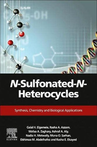 N-Sulfonated-N-Heterocycles: Synthesis, Chemistry, And Biological Applications