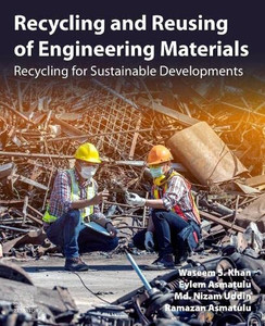 Recycling And Reusing Of Engineering Materials: Recycling For Sustainable Developments Recycling And Reusing Of Engineering Materials: Recycling For Sustainable Developments