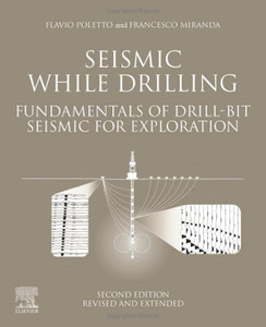 Seismic While Drilling: Fundamentals Of Drill-Bit Seismic For Exploration